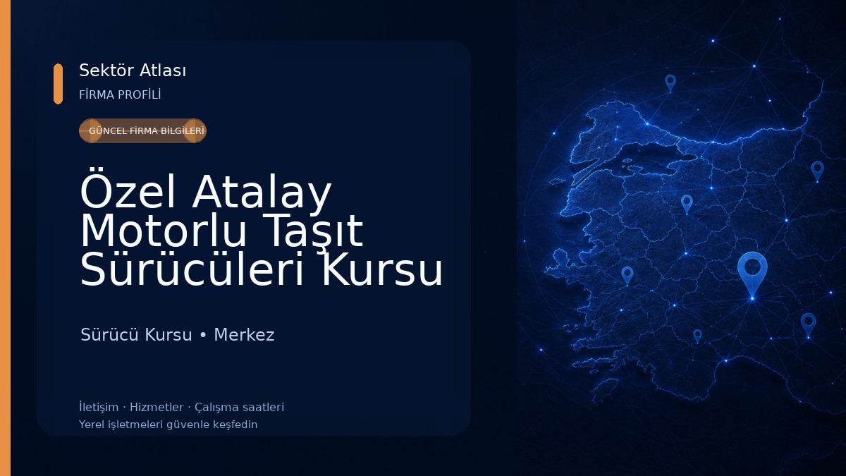 Özel Atalay Motorlu Taşıt Sürücüleri Kursu 