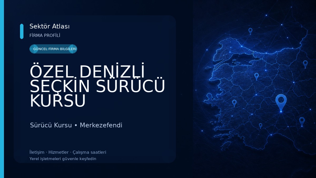 ÖZEL DENİZLİ SEÇKİN SÜRÜCÜ KURSU 