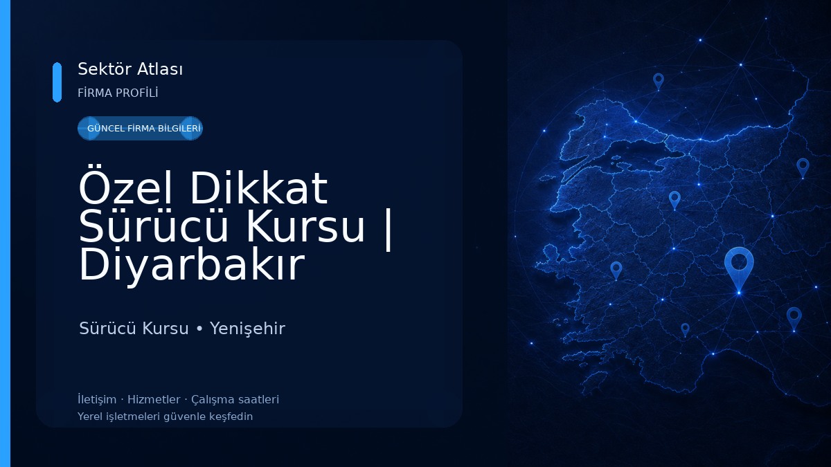 Özel Dikkat Sürücü Kursu | Diyarbakır Ehliyet & Direksiyon