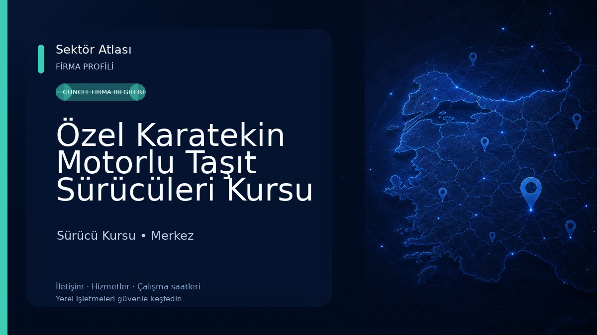 Özel Karatekin Motorlu Taşıt Sürücüleri Kursu Sürücü Kursu