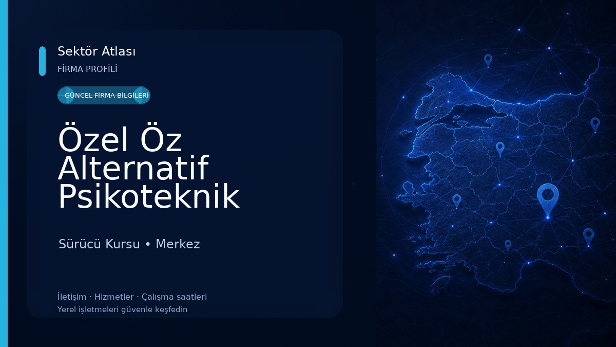 Özel Öz Alternatif Psikoteknik Değerlendirme Merkezi Sürücü Kursu