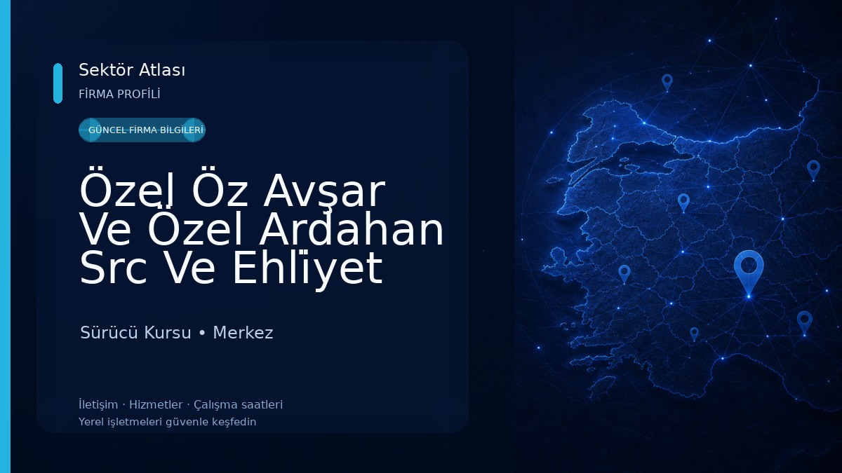 Özel Öz Avşar Ve Özel Ardahan Src Ve Ehli̇yet Kursu 