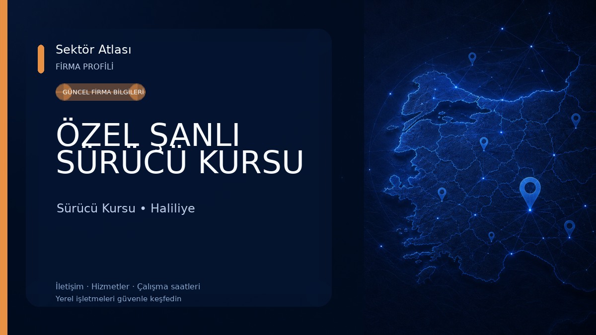 ÖZEL ŞANLI SÜRÜCÜ KURSU Sürücü Kursu