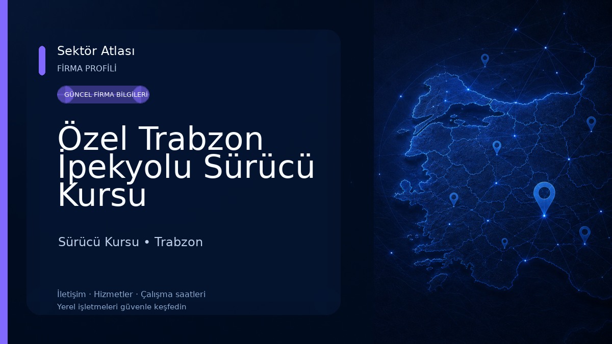 Özel Trabzon İpekyolu Sürücü Kursu Sürücü Kursu