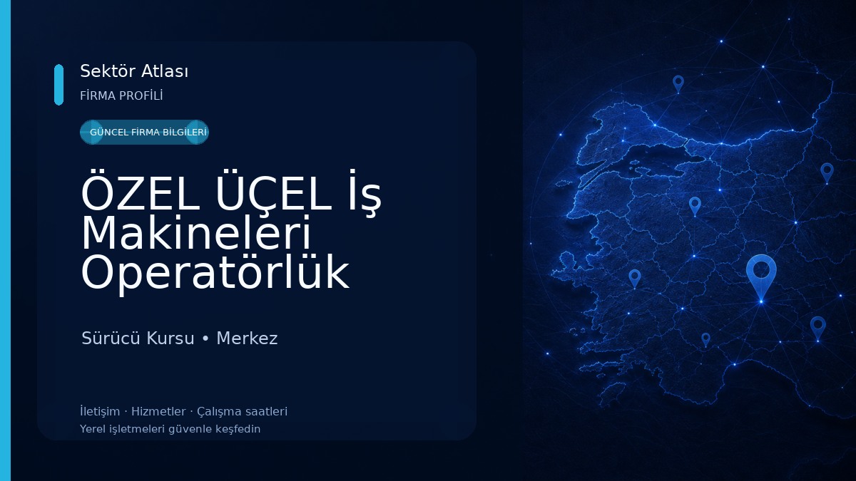 ÖZEL ÜÇEL İş Makineleri Operatörlük Kursu