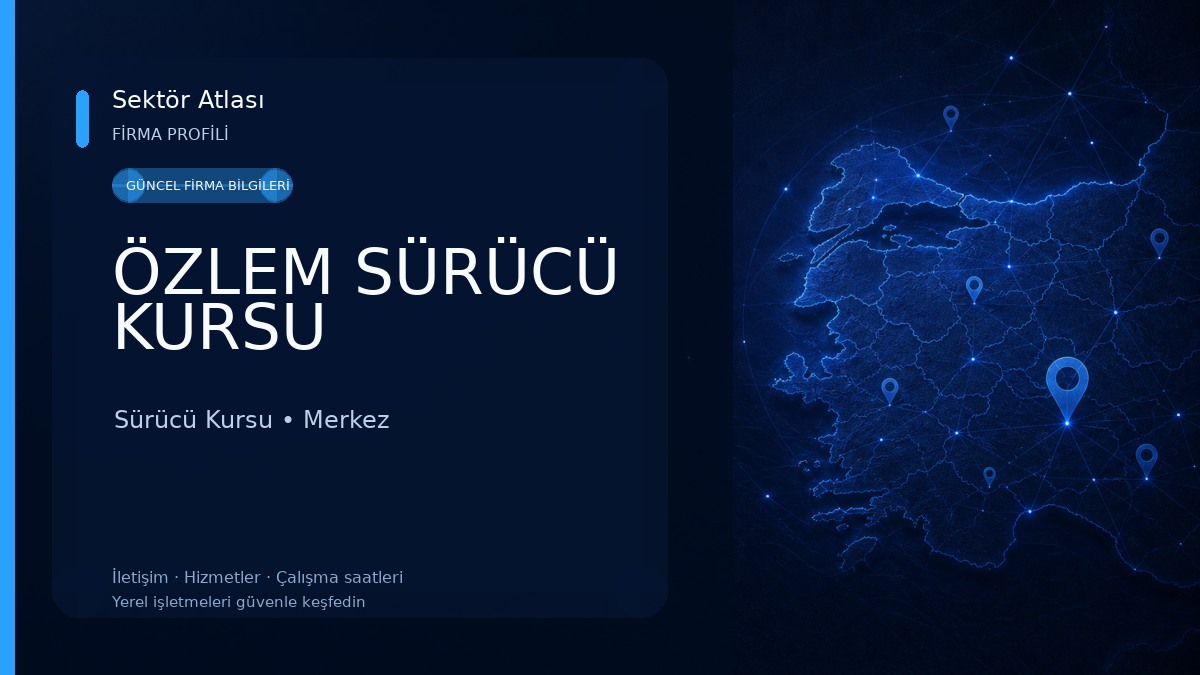 ÖZLEM SÜRÜCÜ KURSU Sürücü Kursu