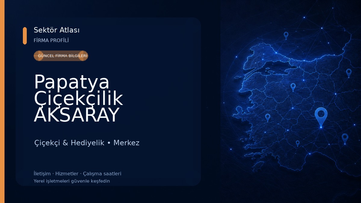 Papatya Çiçekçilik AKSARAY Çiçekçi & Hediyelik