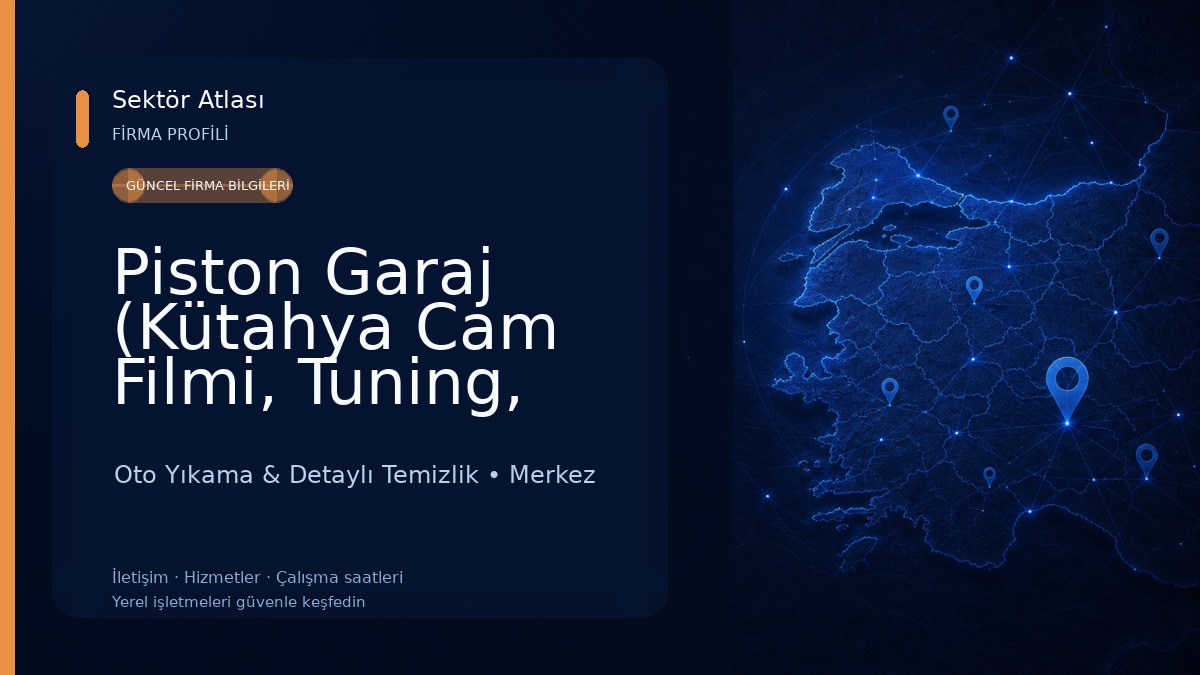 Piston Garaj (Kütahya Cam Filmi, Tuning, Oto Ses Sistemleri) Oto Yıkama & Detaylı Temizlik