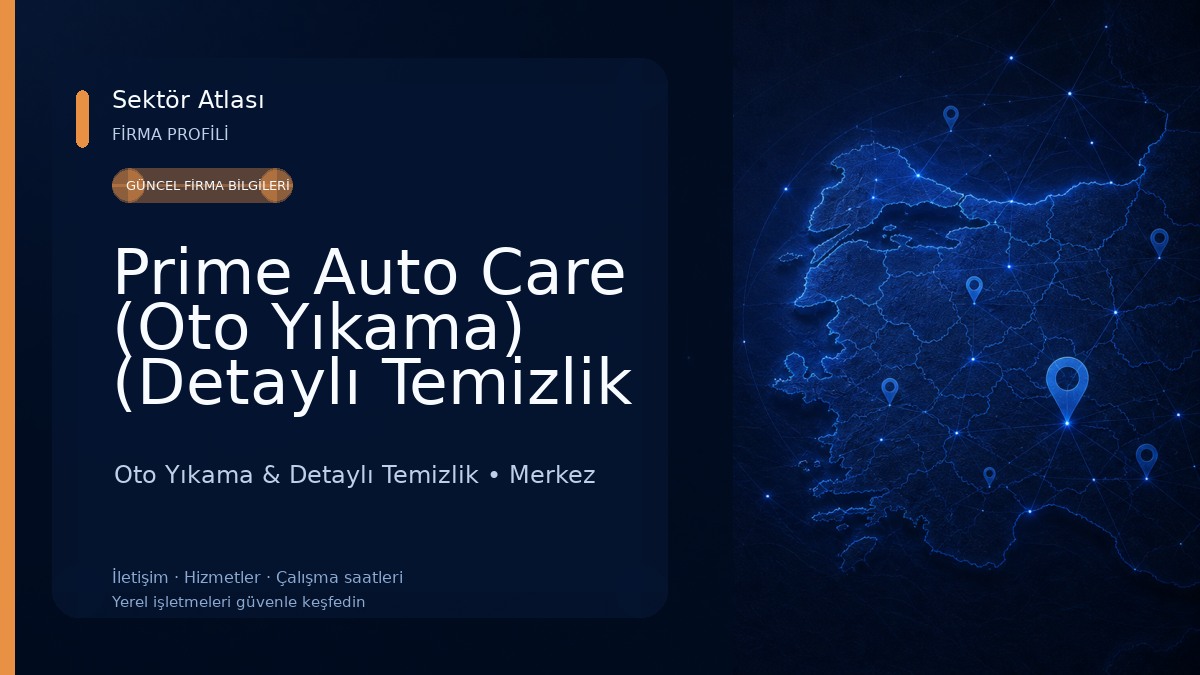 Prime Auto Care (Oto Yıkama) (Detaylı Temizlik ) (Far Parlatma ) ( Pasta & Cila ) ( Koltuk Yıkama ve Temizliği ) Oto Yıkama & Detaylı Temizlik