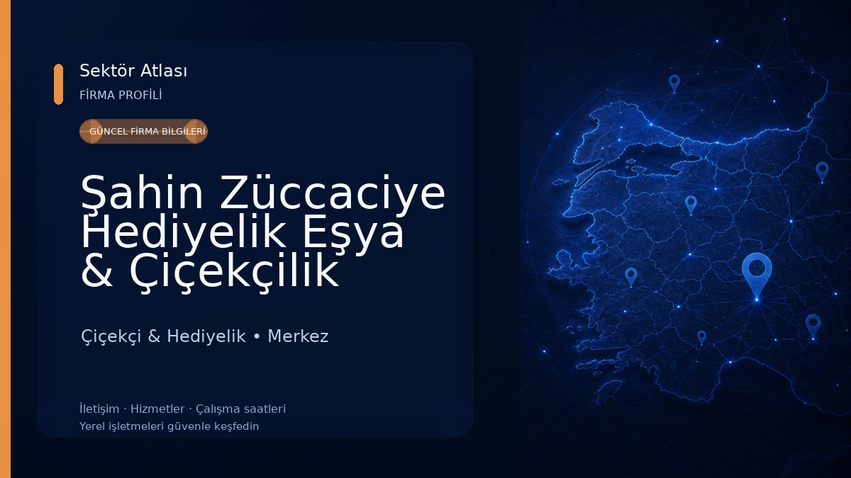 Şahin Züccaciye Hediyelik Eşya & Çiçekçilik Çiçekçi & Hediyelik
