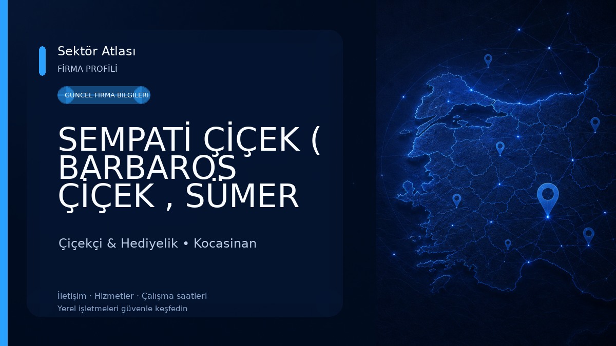 SEMPATİ ÇİÇEK ( BARBAROS ÇİÇEK , SÜMER ÇİÇEK ) Çiçekçi & Hediyelik