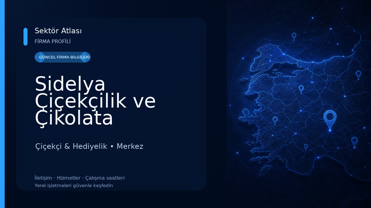 Sidelya Çiçekçilik ve Çikolata Dünyası Çiçekçi & Hediyelik