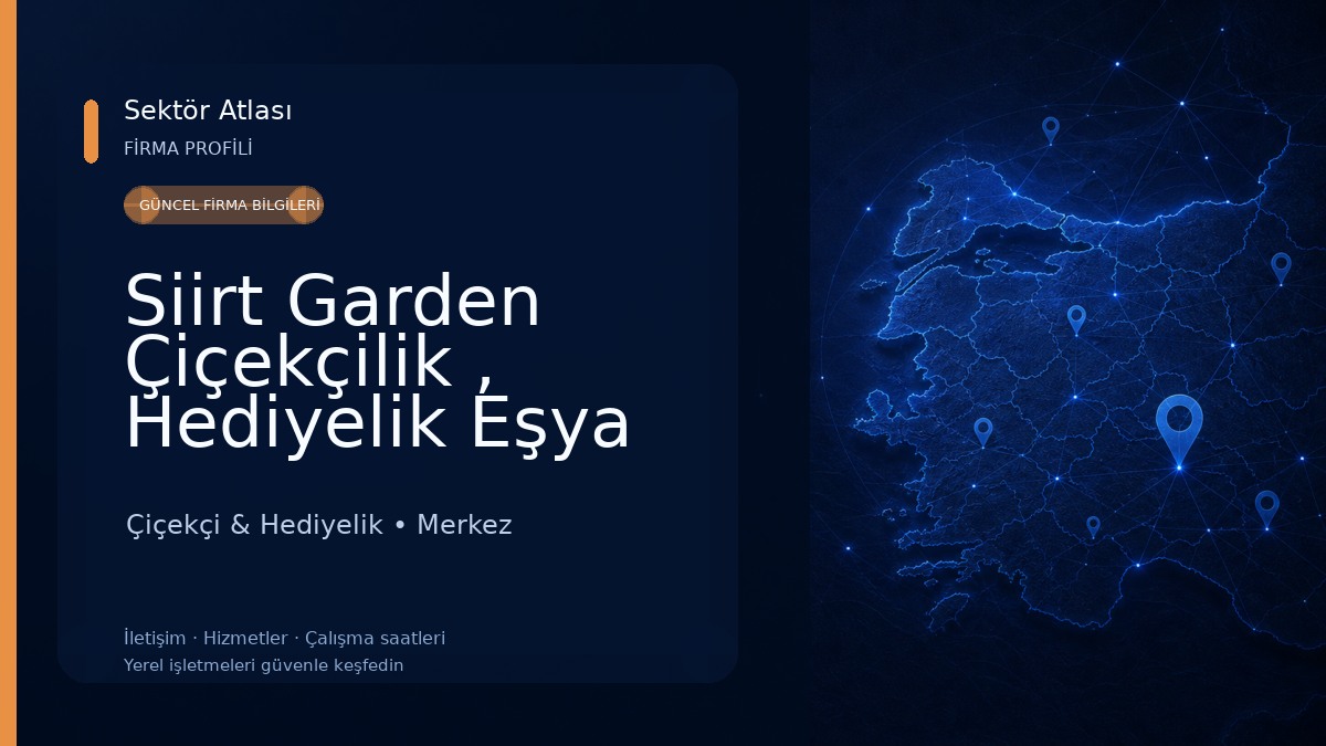 Siirt Garden Çiçekçilik , Hediyelik Eşya ve Çikolata Çiçekçi & Hediyelik
