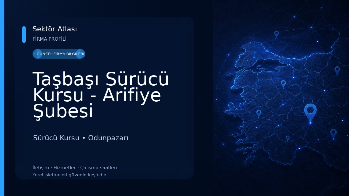 Taşbaşı Sürücü Kursu - Arifiye Şubesi 