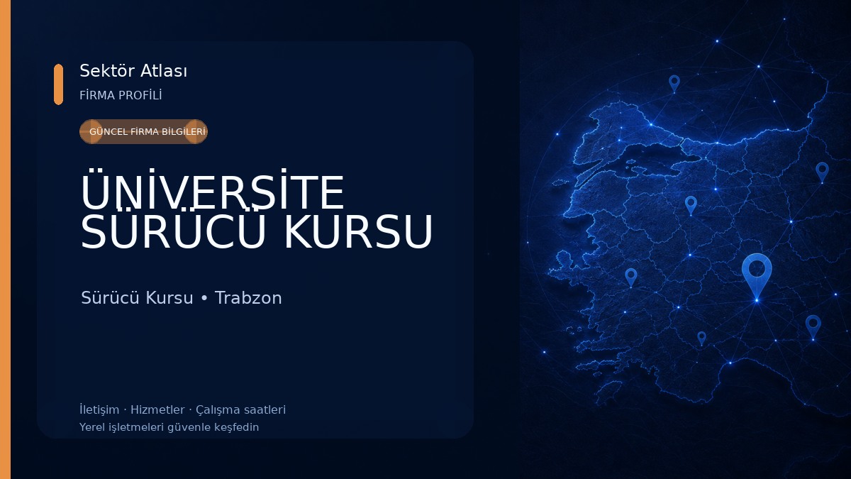 ÜNİVERSİTE SÜRÜCÜ KURSU Sürücü Kursu