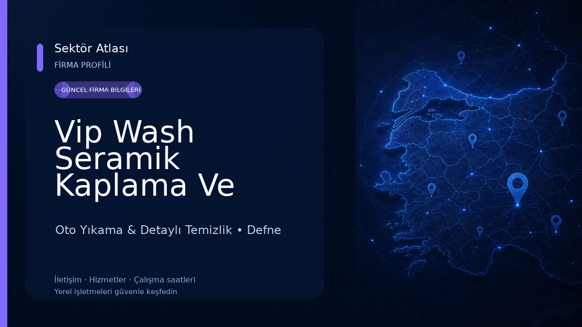 Vip Wash Seramik Kaplama Ve Uygulama Bayii - Hatay Pasta Cila Boya Koruma Araç Detaylı Temizlik