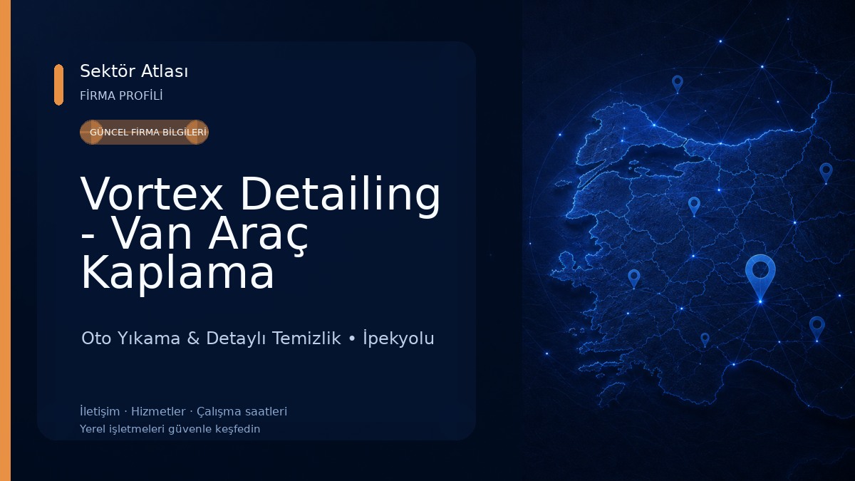 Vortex Detailing - Van Araç Kaplama Oto Yıkama & Detaylı Temizlik