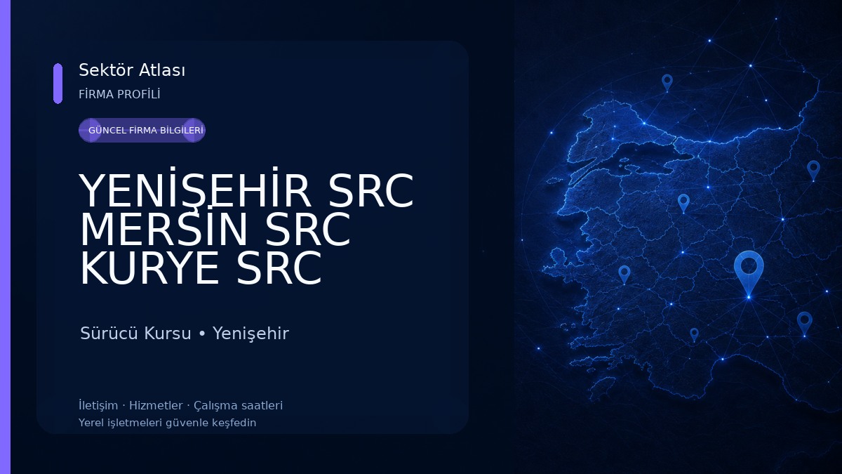 YENİŞEHİR SRC MERSİN SRC KURYE SRC YENİLEME Sürücü Kursu