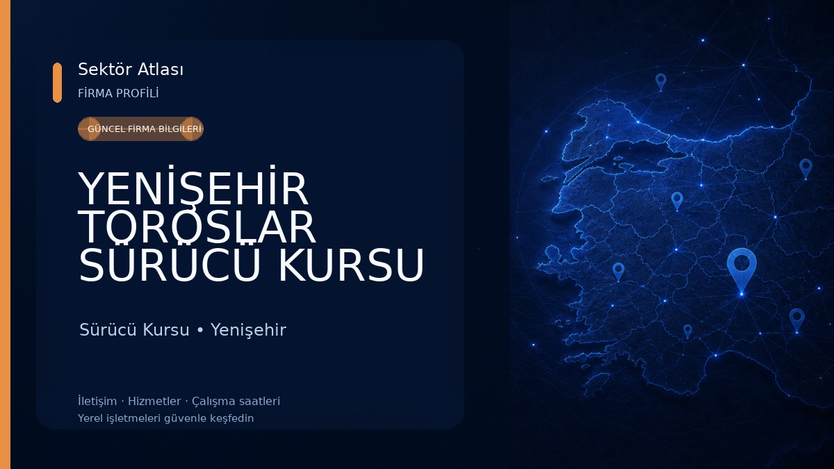 YENİŞEHİR TOROSLAR SÜRÜCÜ KURSU 