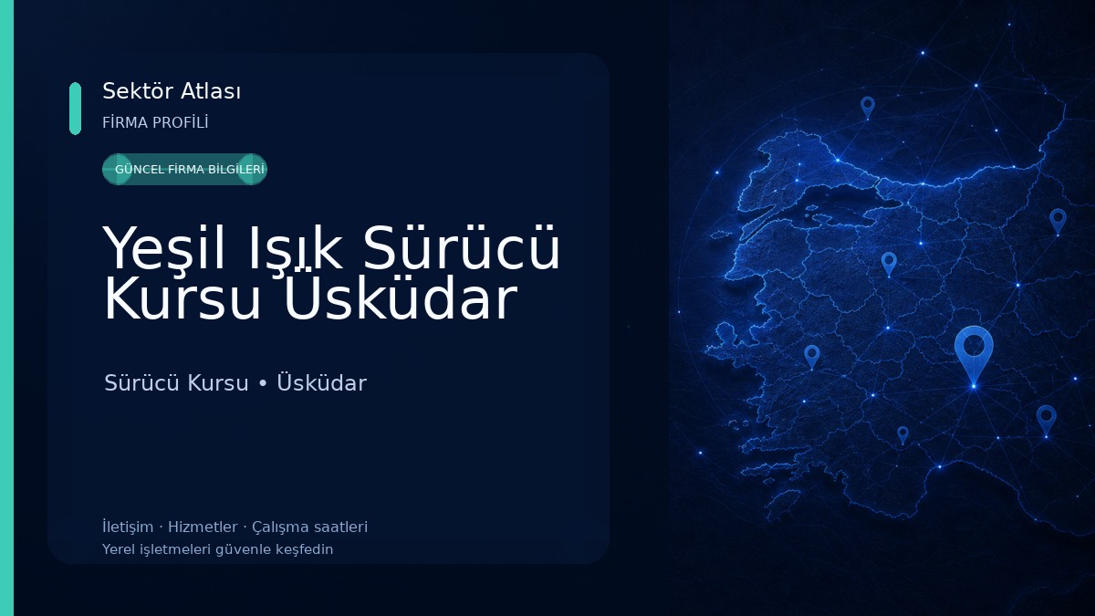 Yeşil Işık Sürücü Kursu Üsküdar Sürücü Kursu