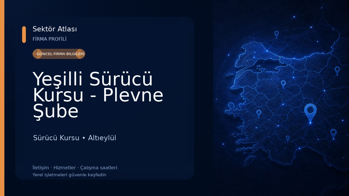 Yeşilli Sürücü Kursu - Plevne Şube